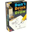 DONT DRINK AND DRAW Online Hot Sale